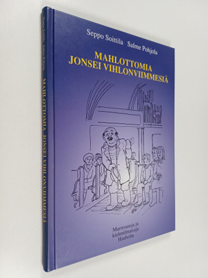 Salme Pohjola ym. : Mahlottomia jonsei vihlonviimmesiä : ...