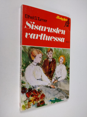 Ethel S. Turner : Sisarusten varttuessa