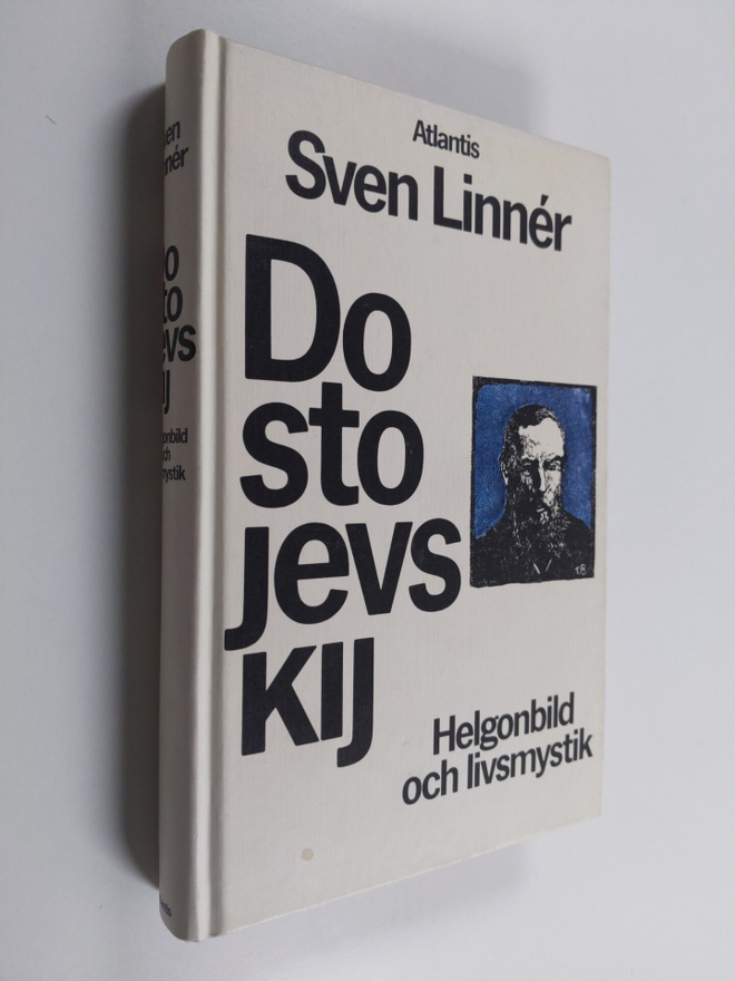 Sven Linner : Dostojevskij : helgonbild och livsmystik