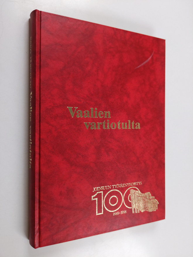 Esko Järvelin : Vaalien vartiotulta : Joensuun työväenyhd...