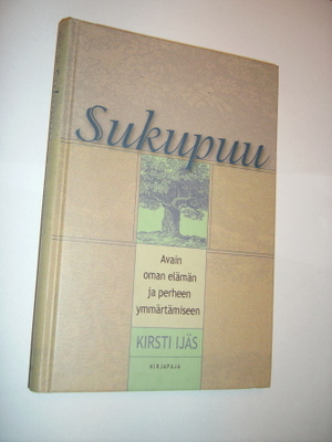 Kirsti Ijäs: SUKUPUU - avain oman elämän... (Sis.postikulut)