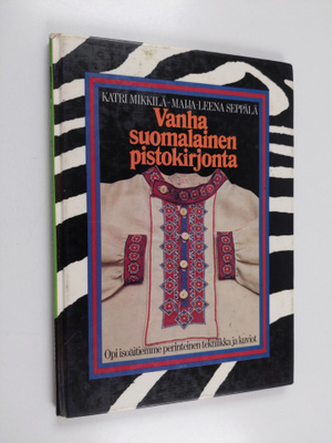 Katri Mikkilä ym. : Vanha suomalainen pistokirjonta