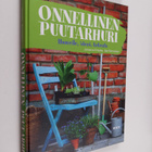 Johanna Vireaho : Onnellinen puutarhuri : haaveile, ideoi... - pikkukuva 1