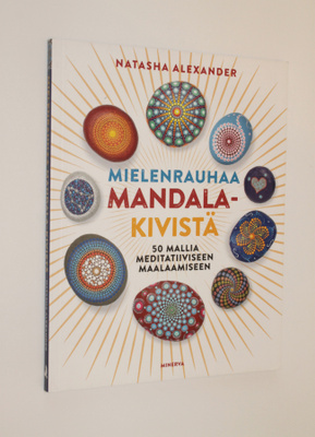 Natasha Alexander: Mielenrauhaa mandala-kivistä