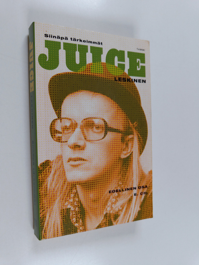 Juice Leskinen : Siinäpä tärkeimmät : edellinen osa, e ch