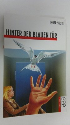 Inger Skote : Hinter der blauen Tur