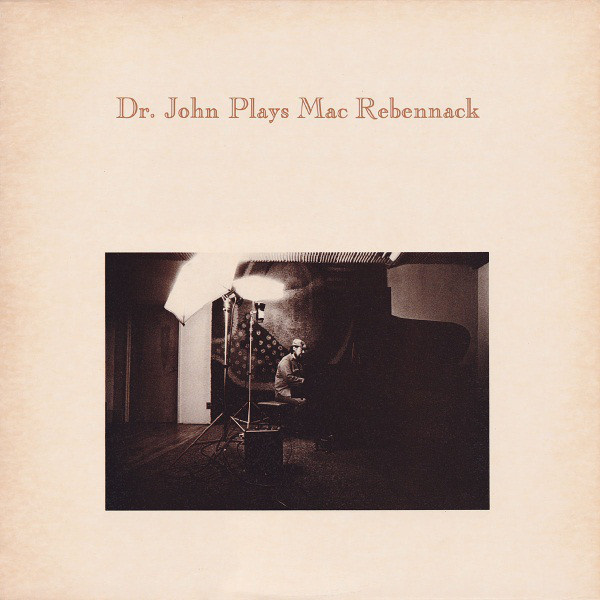 Dr. John – Dr. John Plays Mac Rebennack