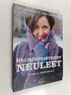 Liv Asplund : Helmikoristeiset neuleet uudella tekniikalla