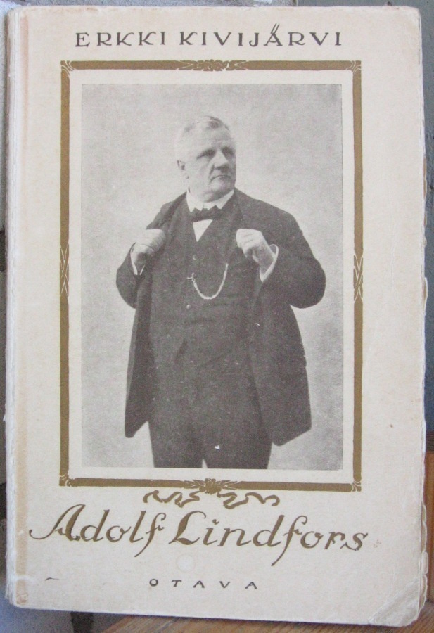 Erkki Kivijärvi: Adolf Lindfors, Otava 1923. 101 s.