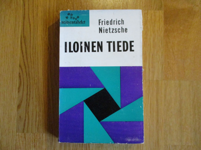 Friedrich Nietzsche ILOINEN TIEDE * 1.p. OTAVA 1963 klassik
