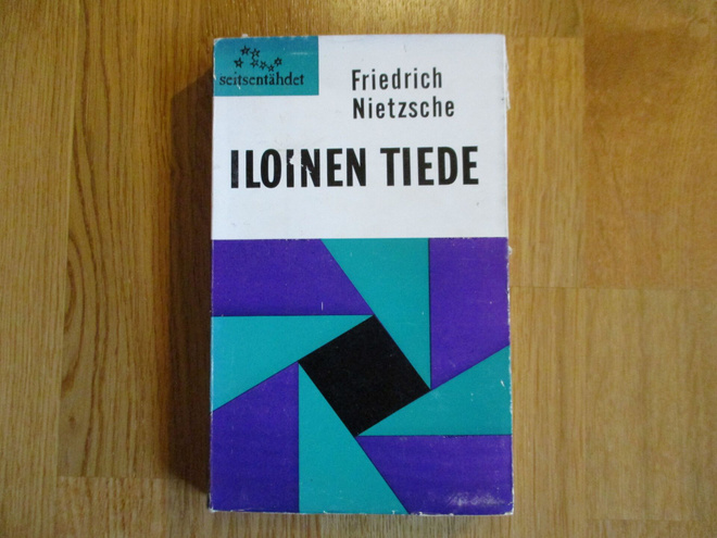 Friedrich Nietzsche ILOINEN TIEDE * 1.p. OTAVA 1963  klassik