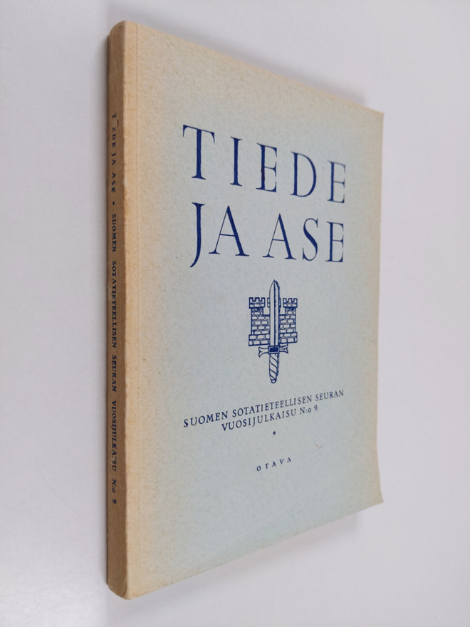 Tiede ja ase N:o 9 - Suomen sotatieteellisen seuran vuosi...