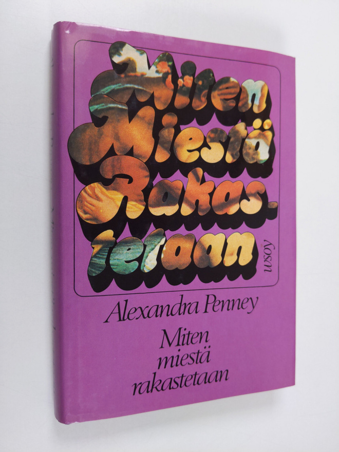 Alexandra Penney : Miten miestä rakastetaan