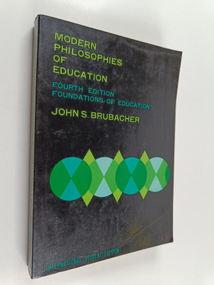 John S. Brubacher : Modern philosophies of education