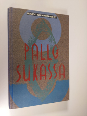 Uolevi Nojonen : Pallo sukassa