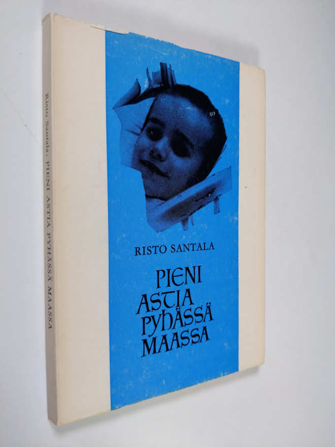 Risto Santala : Pieni astia pyhässä maassa