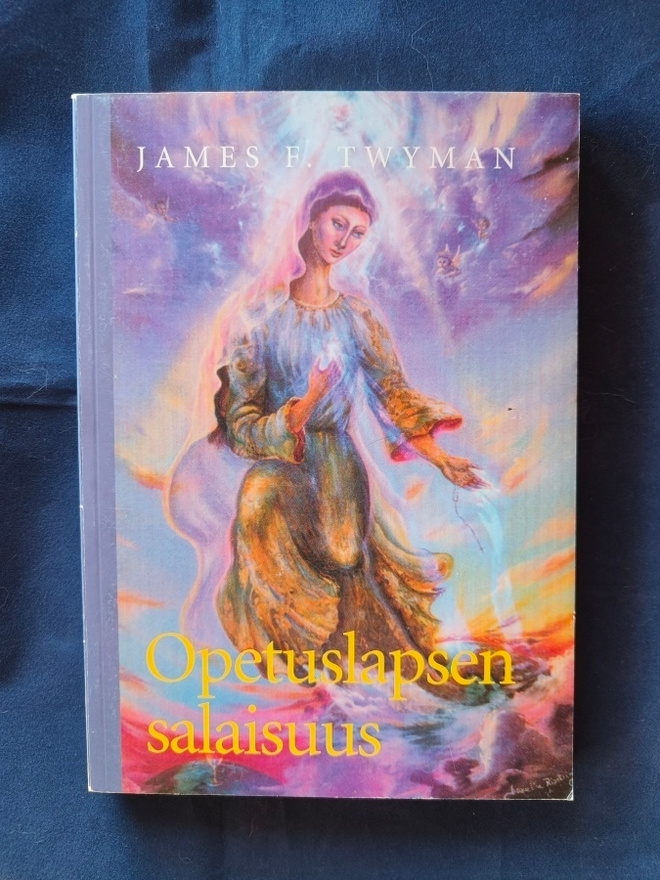 James F. Twyman: Opetuslapsen salaisuus