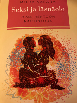 MITRA VASARA: SEKSI JA LÄSNÄOLO