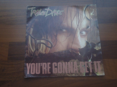 TRANCE DANCE - YOU'RE GONNA GET IT 7 " vinyyli Single