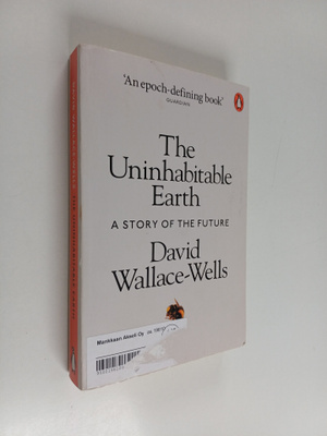 David Wallace-Wells : The uninhabitable Earth - Story of ...