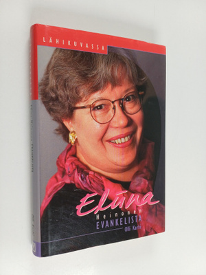 Olli Karhi : Eliina Heinonen, evankelista
