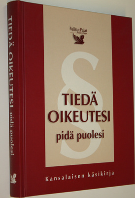 Tiedä oikeutesi, pidä puolesi : kansalaisen käsikirja