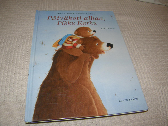 Aubert - Leblanc - Tharlet  Päiväkoti alkaa, Pikku Karhu