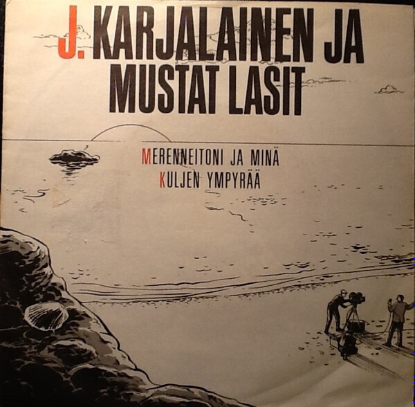 7” SINGLE J. Karjalainen Mustat Lasit - Merenneitoni Ja Minä