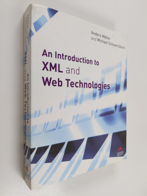 Anders Moller : An introduction to XML and Web technologies