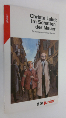 Christa Laird : Im Schatten der Mauer : ein Roman um Janu...