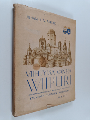 Juhani O. V. Viiste : Viihtyisä vanha Wiipuri