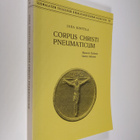 Juha Junttila : Corpus Christi pneumaticum : Heinrich Sch... - pikkukuva 1