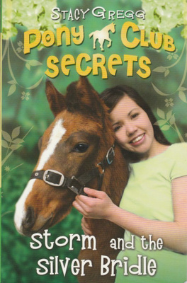 Stacy Gregg: Storm and the Silver Bridle