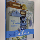 Marianne Arnesen : Sinivalkoista : iloisia ideoita kotiin - pikkukuva 1