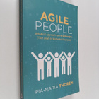 Pia-Maria Thoren : Agile people : a radical approach for ... - pikkukuva 1