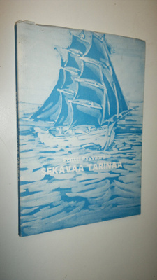 Pentti Pyyvaara : Sekavaa tarinaa (signeerattu)