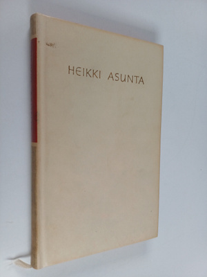 Heikki Asunta : Heikki Asunta : Valikoima runoja