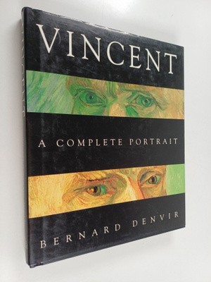 Vincent van Gogh ym. : Vincent - A Complete Portrait : Al...