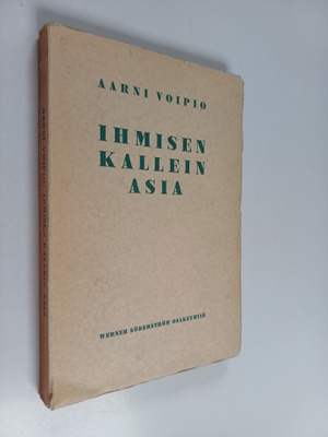 Aarni Voipio : Ihmisen kallein asia : pieniä puheita kris...
