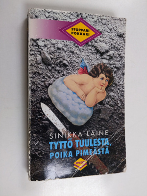 Sinikka Laine : Tyttö tuulesta, poika pimeästä