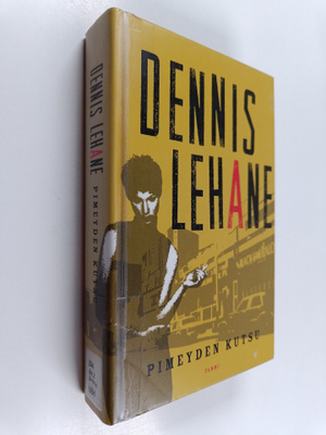 Dennis Lehane : Pimeyden kutsu