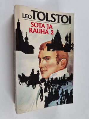 Leo Tolstoi : Sota ja rauha 2