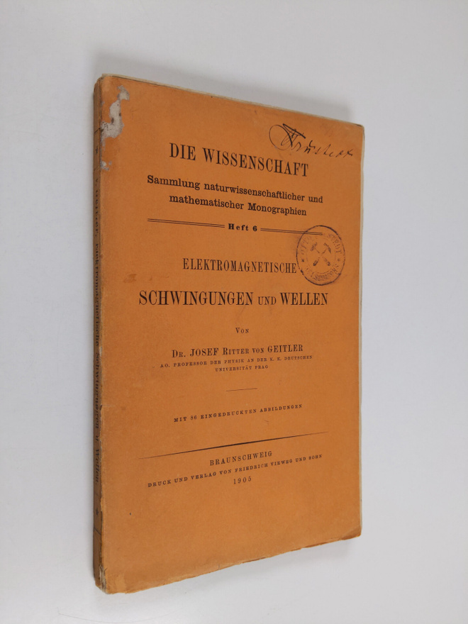 Josef Ritter von Geitler : Elektromagnetische schwingunge...