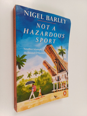 Nigel Barley : Not a hazardous sport