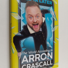 Arron Crascall : See Ya Later - The World According to Ar... - pikkukuva 1