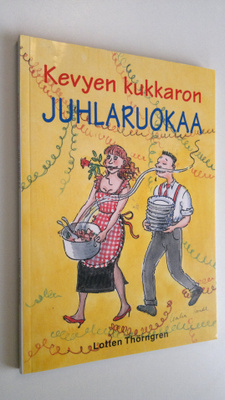 Lotten Thörngren : Kevyen kukkaron juhlaruokaa
