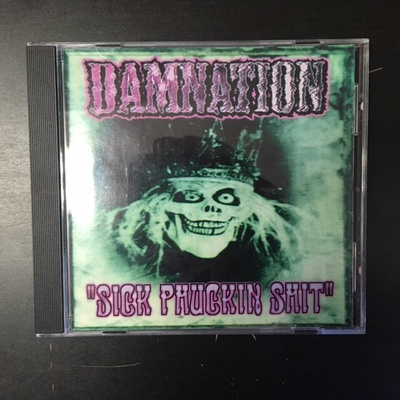 Damnation - Sick Phuckin Shit CD
