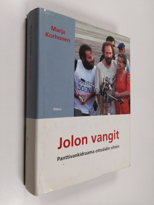 Marja Korhonen : Jolon vangit : pankkivankidraama ottoäid...