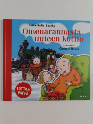 Lotta-Sofia Saahko : Lotta ja pappa. Omenarannasta uuteen...