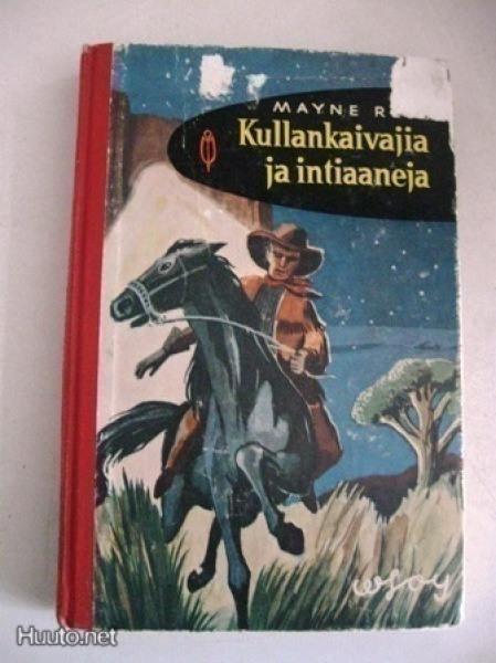Mayne Reid: Kullankaivajia ja intiaaneja